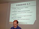 Vlad presenting really exciting forthcoming features in Firebird 2.1 (a snapshot build should be available soon)